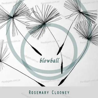 Blowball - Rosemary Clooney