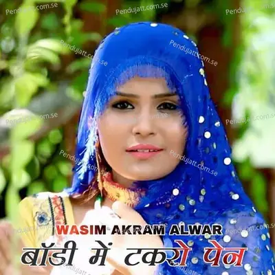 Body M Takro Pan - Wasim Akram Alwar cover album