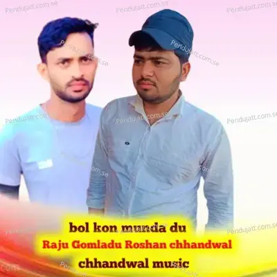 Bol Kon Munda Du - RAJU GOMLADU album cover 