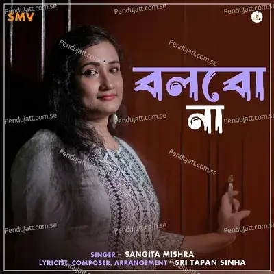 Bolbo Na - Sangita Mishra album cover 