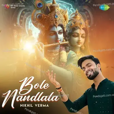 Bole Nandlala - Nikhil Verma album cover 