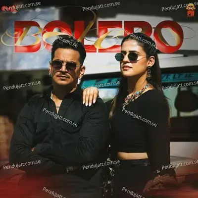 Bolero (Feat. Pranjal Dahiya)