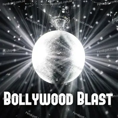 Bollywood Blast - Various Artists cover album