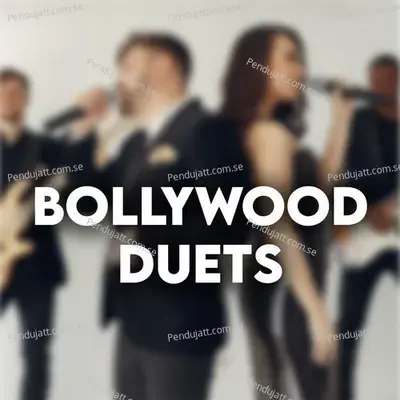 Bollywood Duets - Various Artists cover album