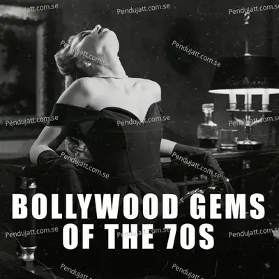 Bollywood Gems Of The 70S - Various Artists cover album
