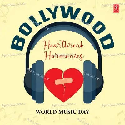 Bollywood Heartbreak Harmonies - World Music Day - Various Artists cover album