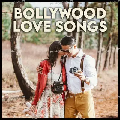 Bollywood Love Songs - Various Artists