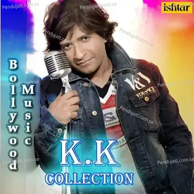 Bollywood Music K. K Collection - KK cover album