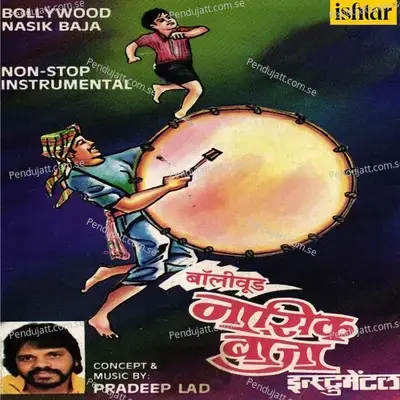 Bollywood Nasik Baja  Non Stop Instrumental  - Pradeep Lad cover album