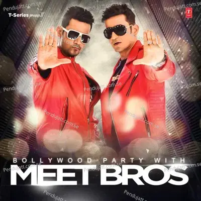 Gal Ban Gayi - Meet Bros album cover 