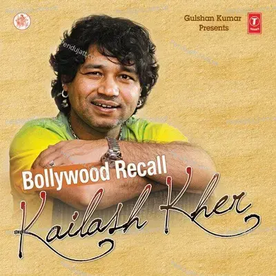 Bollywood Recall - Kailash Kher - Various Artists cover album