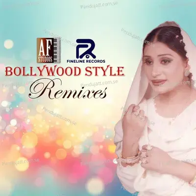 Bollywood Style - Remixes - Naseebo Lal cover album