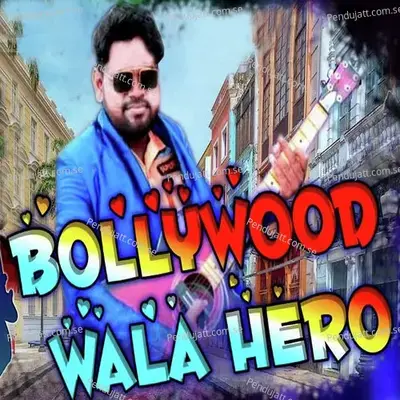 Bollywood Wala Hero - Jasobant Sagar album cover 