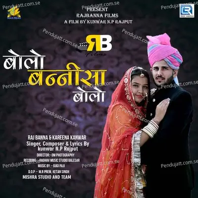 Bolo Banni Sa Bolo - Kunwar Np Rajput album cover 