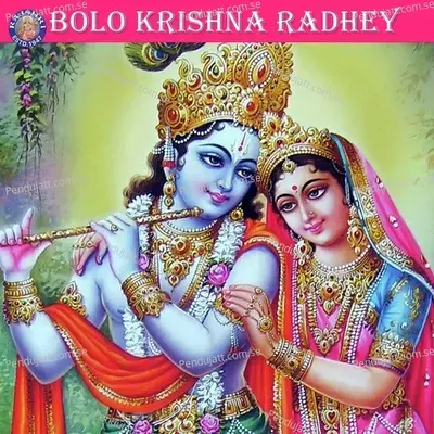 Bolo Krishna Radhey - Sanjeevani Bhelande cover album