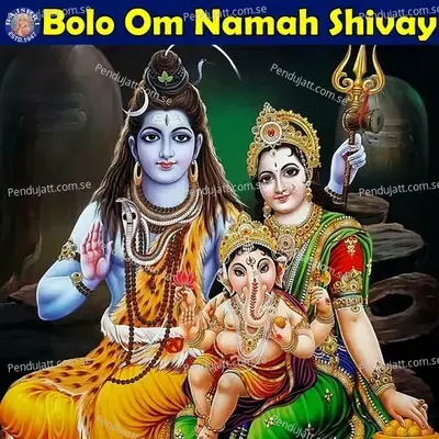 Bolo Om Namah Shivay - Various Artists cover album