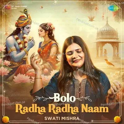 Bolo Radha Radha Naam - Swati Mishra album cover 