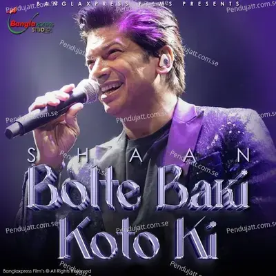 Bolte Baki Koto Ki - Shaan album cover 