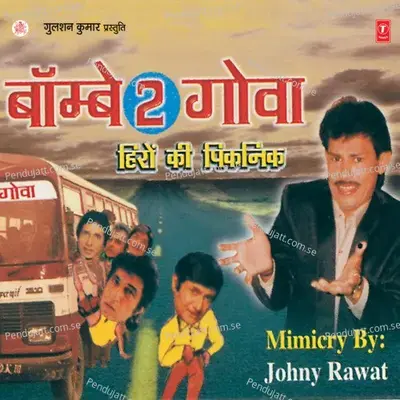 Bombay 2 Goa - Johny Rawat