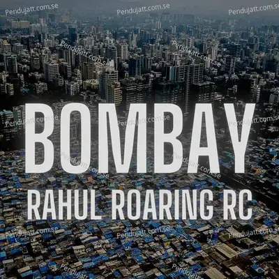 Bombay - Rahul Roaring RC
