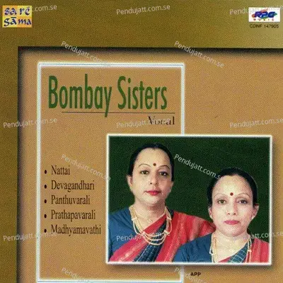 Naradamuni Raga Pantuvarali Bombay Sisters - Thyagaraja album cover 