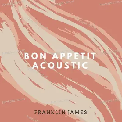 Bon Appetit - Franklin James album cover 