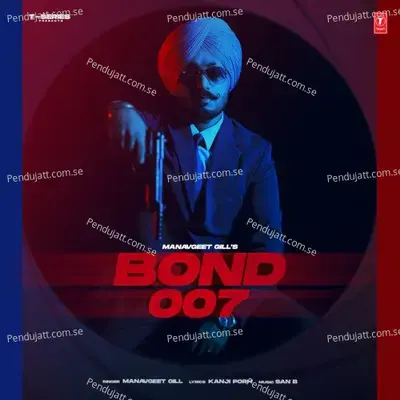 Bond 007 - Manavgeet Gill album cover 