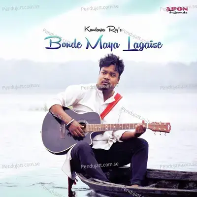 Bonde Maya Lagaise - Kandarpa Roy album cover 