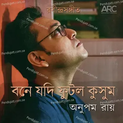 Bone Jodi Phutlo Kusum - Anupam Roy album cover 