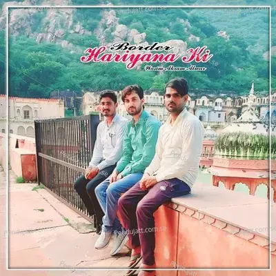 Border Hariyana Ki - Wasim Akram Alwar album cover 