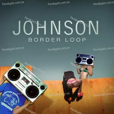 Border Loop - Johnson album cover 