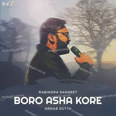 Boro Asha Kore - Arnab Dutta album cover 