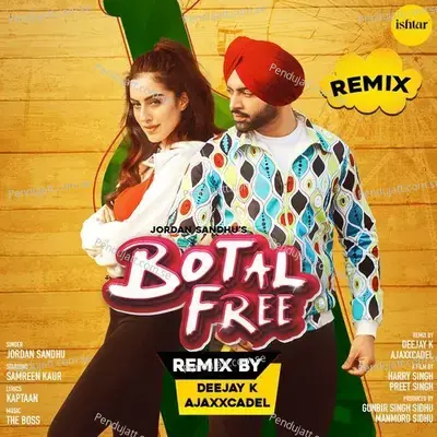 Botal Free  Remix Version  - Jordan Sandhu