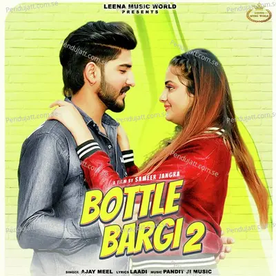 Bottle Bargi 2 - Ajay Meel album cover 