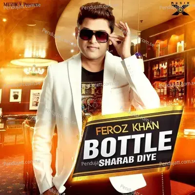 Bottle Sharab Diye - Feroz Khan album cover 