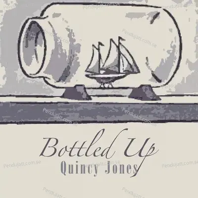 Bottled Up - Quincy Jones cover album