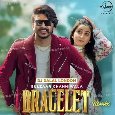 Bracelet Remix - Gulzaar Chhaniwala album cover 