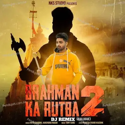 Brahman Ka Rutba 2 Dj Remix - Nitin Sharma album cover 