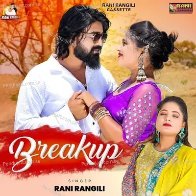 Break Up - Rani Rangili album cover 