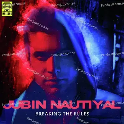 Breaking The Rules - Jubin Nautiyal album cover 