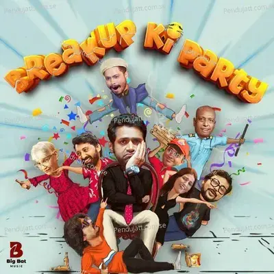 Breakup Ki Party - Nakash Aziz album cover 