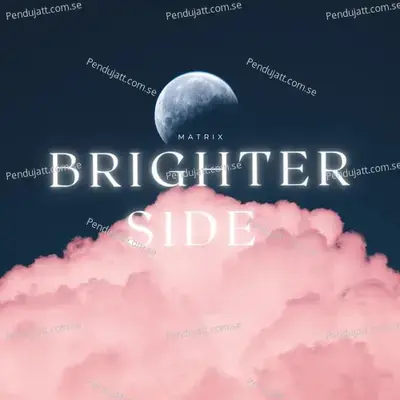 Brighter Side - Matrix album cover 