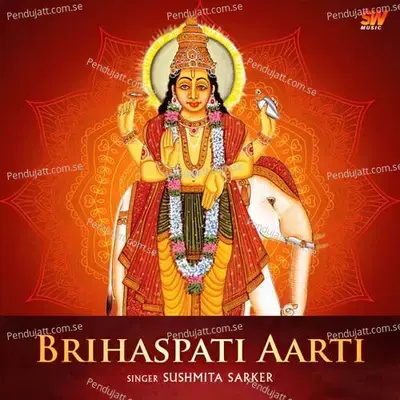 Brihaspati Aarti - Sushmita Sarker album cover 