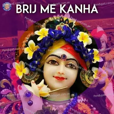 Brij Me Kanha - Various Artists