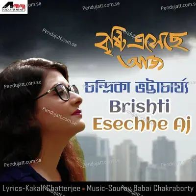 Brishti Esechhe Aj - Chandrika Bhattacharya album cover 