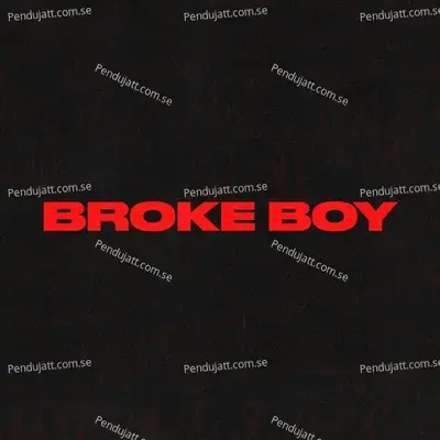 Broke Boy - WASSUP SAPA