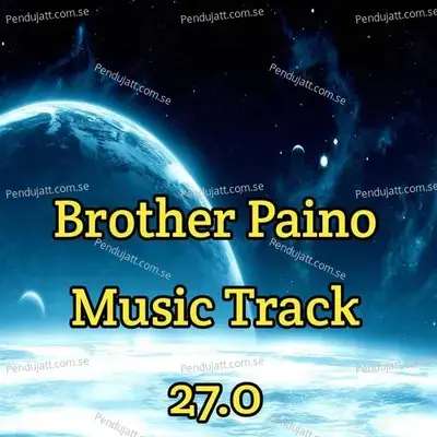 Brother Paino Music Track 27 0 - Lakhan Hire album cover 