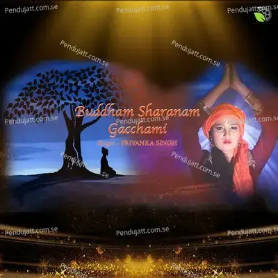 Buddham Sharanam Gacchami - Priyanka Singh album cover 