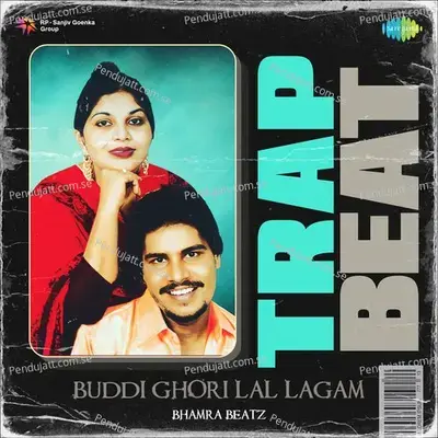 Buddi Ghori Lal Lagam Trap Beat - Bhamra Beatz album cover 