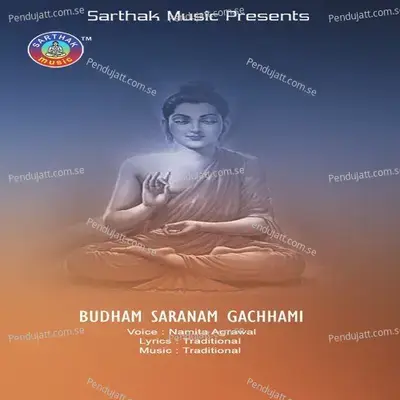 Budham Saranam Gachhami - Namita Agrawal album cover 
